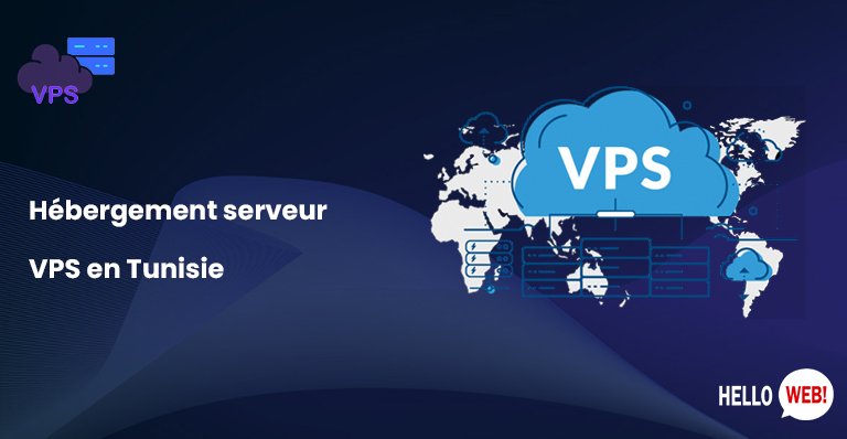 hébergement serveur VPS en Tunisie