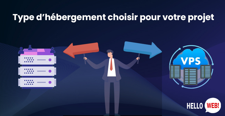 type d’hébergement choisir pour votre projet