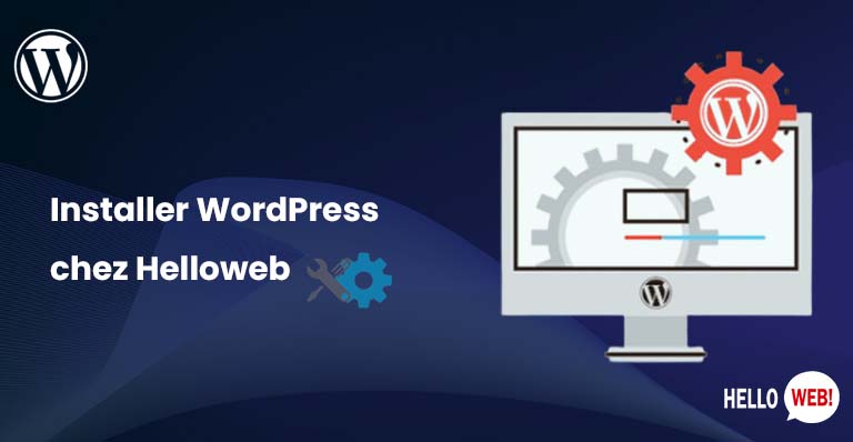 Installer WordPress chez Helloweb