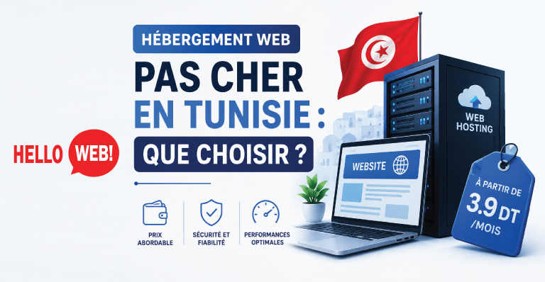 Hébergement web pas cher en Tunisie : solutions d’hébergement fiables et abordables